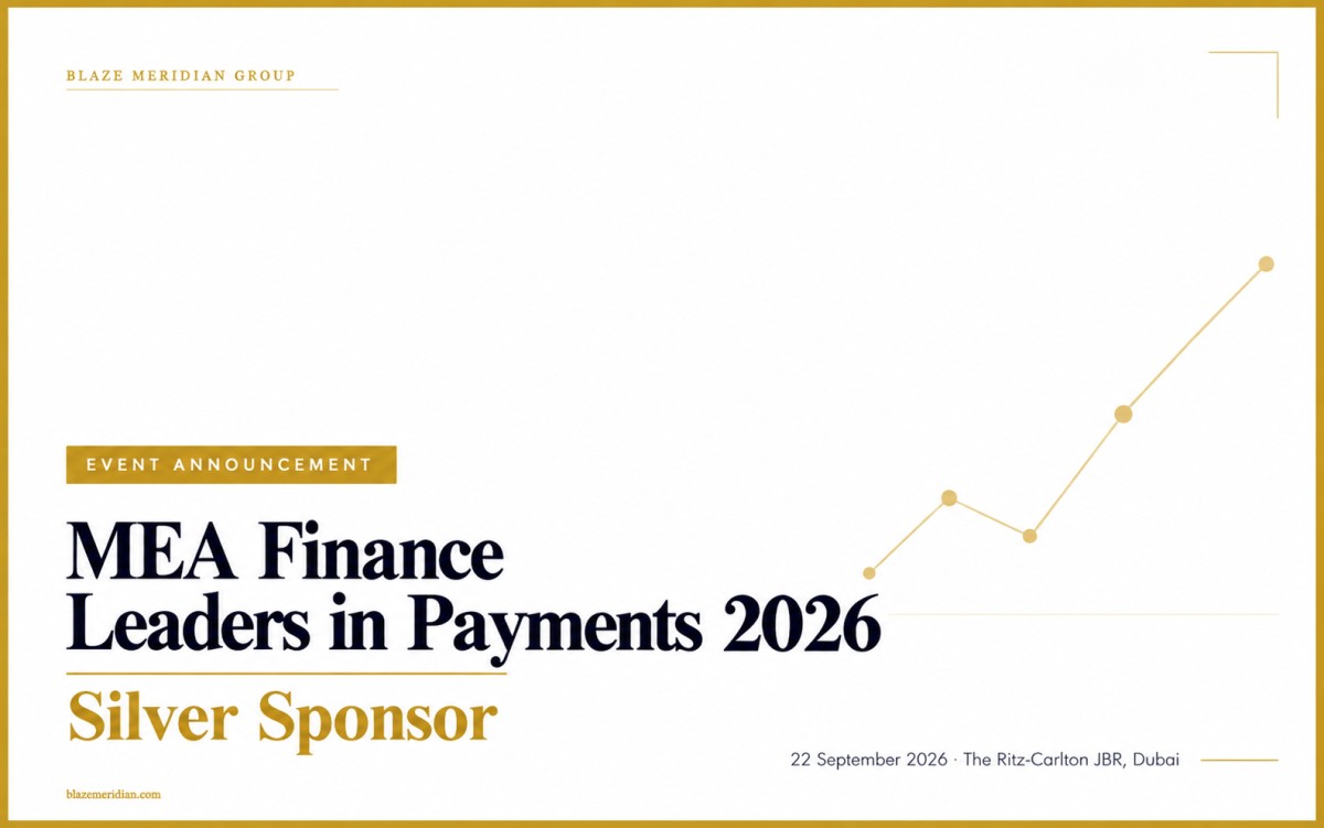 Blaze Meridian Group event announcement for MEA Finance Leaders in Payments 2026, highlighting its role as Silver Sponsor on 22 September 2026 at The Ritz-Carlton JBR, Dubai.